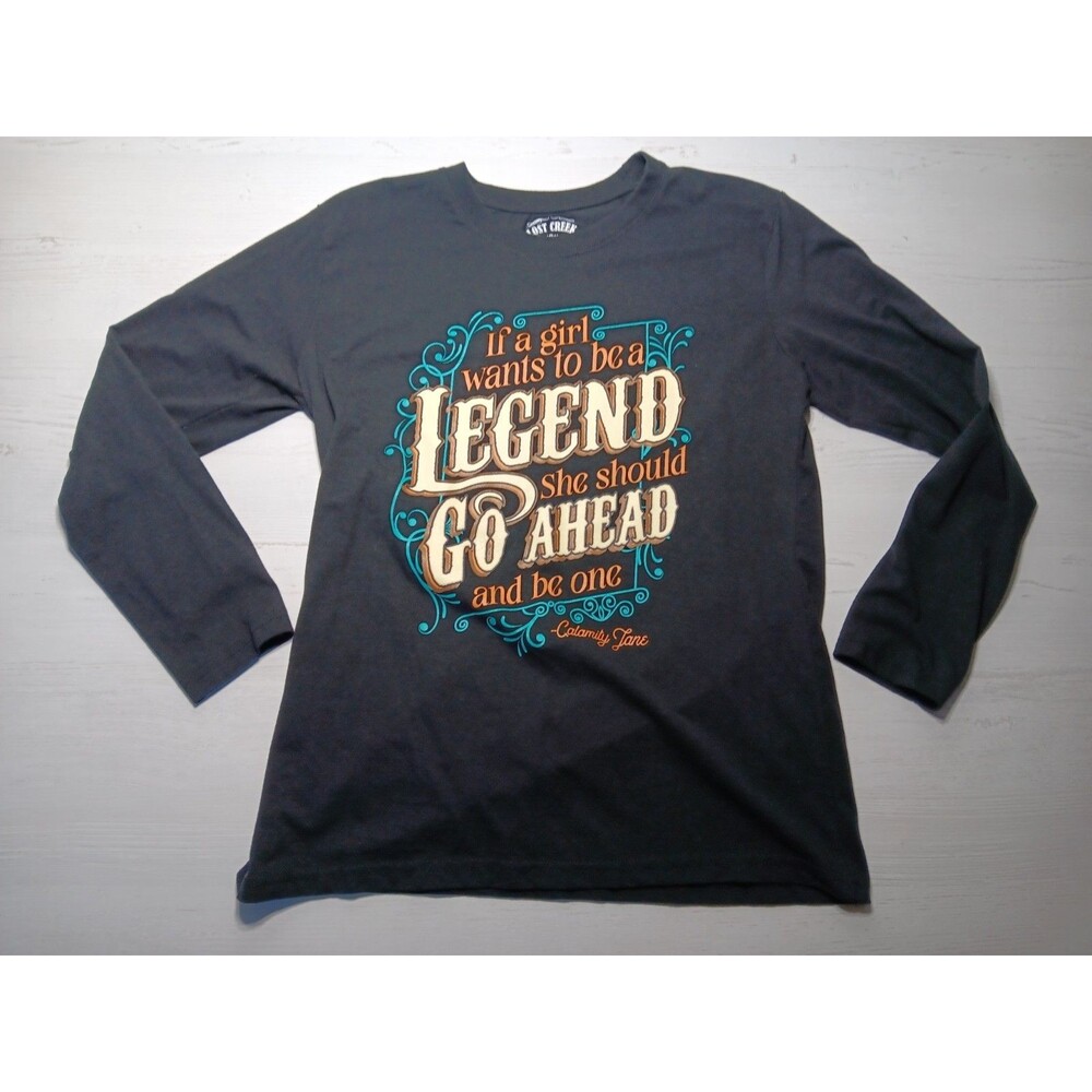 "Be a Legend" Calamity Jane Quote Long Sleeve Black XL Lost Creek Outftters